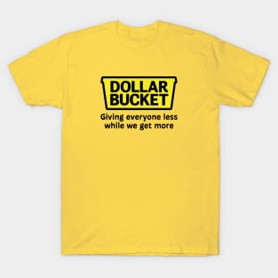 Dollar Bucket T-Shirt